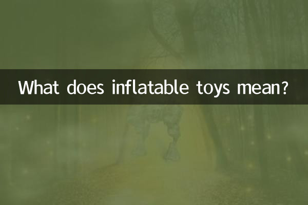 O que significam brinquedos infláveis?