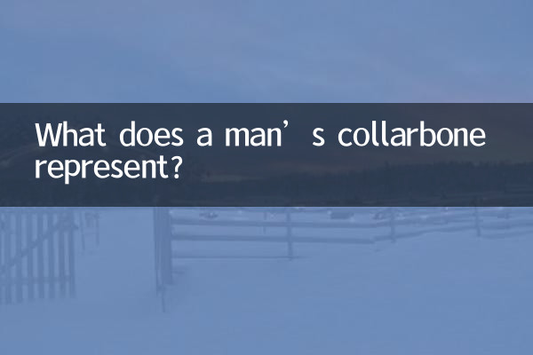 Was stellt das Schlüsselbein eines Mannes dar?