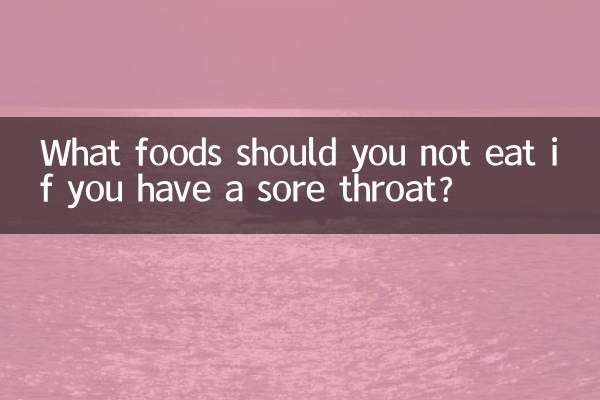 What foods should you not eat if you have a sore throat?
