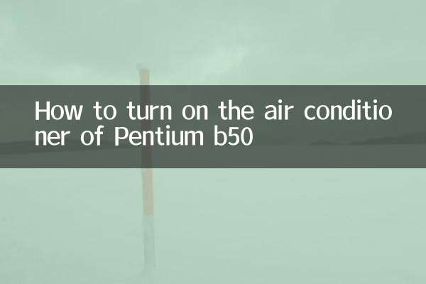 Comment allumer le climatiseur du Pentium b50