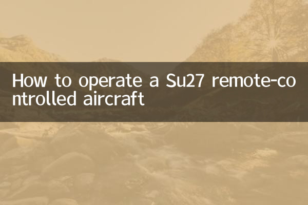 How to operate a Su27 remote-controlled aircraft