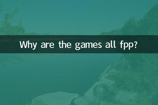 Why are the games all fpp?