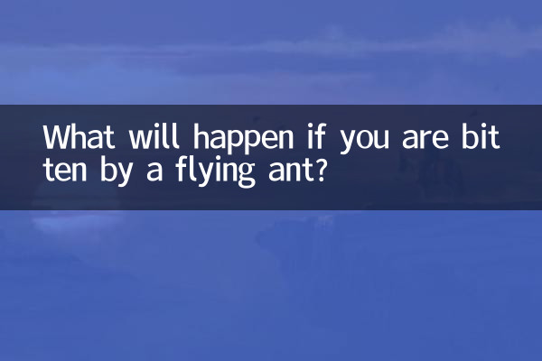 What will happen if you are bitten by a flying ant?