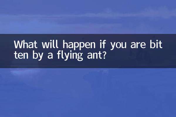 What will happen if you are bitten by a flying ant?