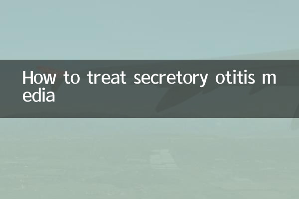 How to treat secretory otitis media