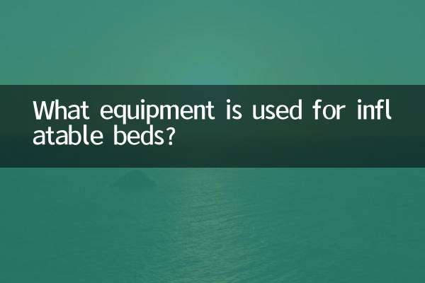 Welche Ausrüstung wird für aufblasbare Betten verwendet?