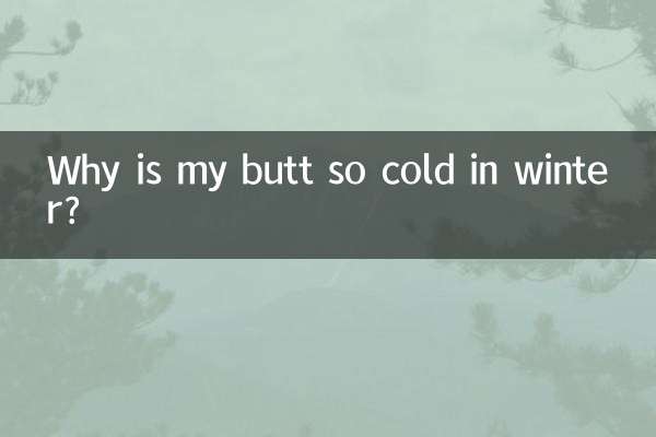 Pourquoi mes fesses sont-elles si froides en hiver ?