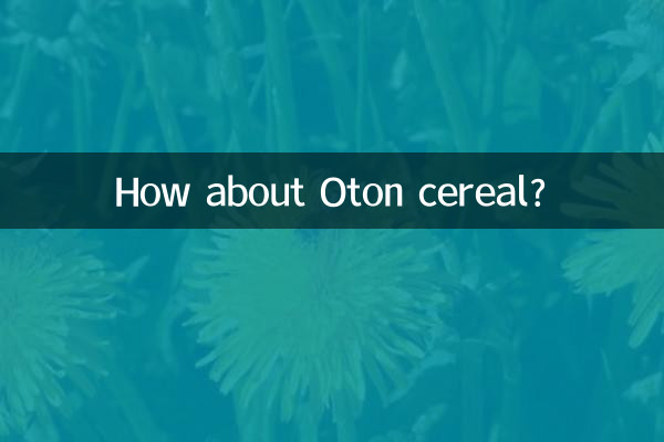¿Qué tal el cereal Oton?