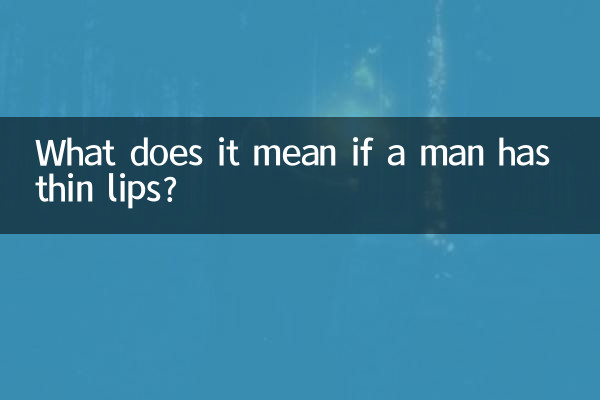 Was bedeutet es, wenn ein Mann dünne Lippen hat?