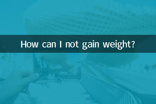 How can I not gain weight?