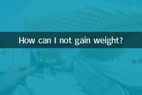 Wie kann ich nicht zunehmen?