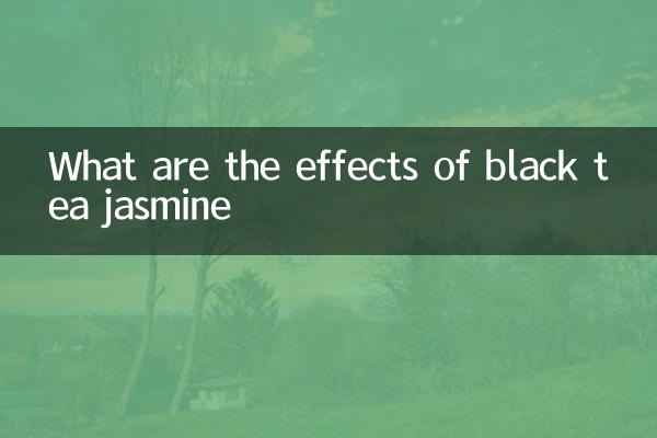 What are the effects of black tea jasmine