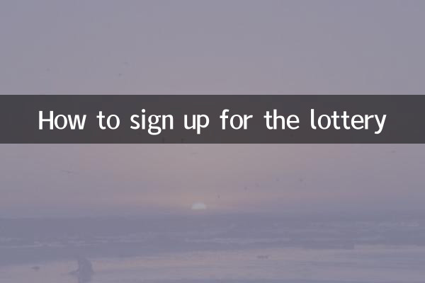How to sign up for the lottery