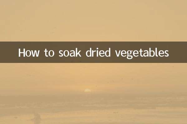 How to soak dried vegetables