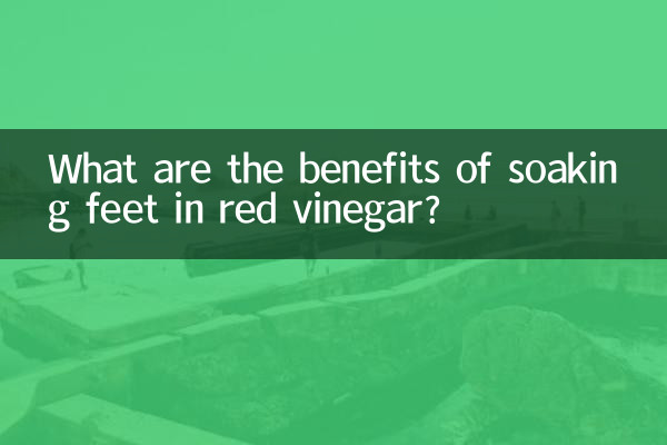 What are the benefits of soaking feet in red vinegar?