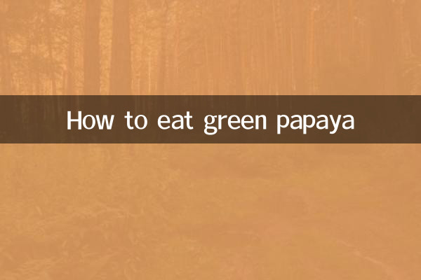 Cómo comer papaya verde