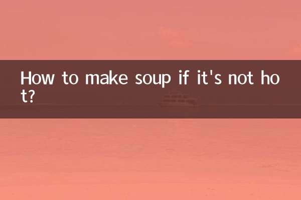 Как приготовить суп, если он не горячий?