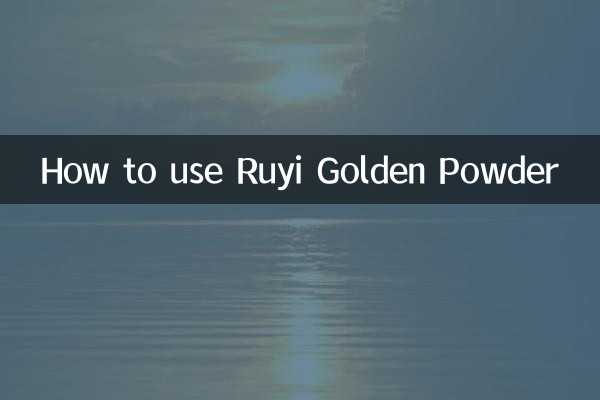Comment utiliser la poudre dorée Ruyi