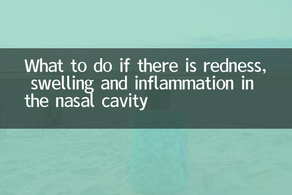 Was tun bei Rötungen, Schwellungen und Entzündungen in der Nasenhöhle?