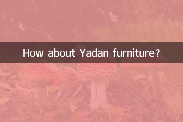 Wie wäre es mit Yadan-Möbeln?