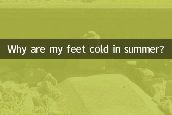 Why are my feet cold in summer?