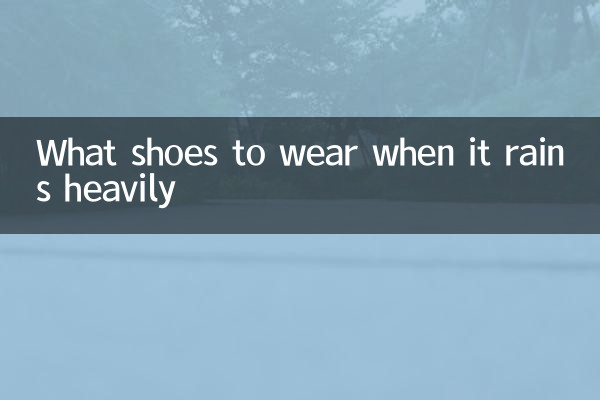 What shoes to wear when it rains heavily