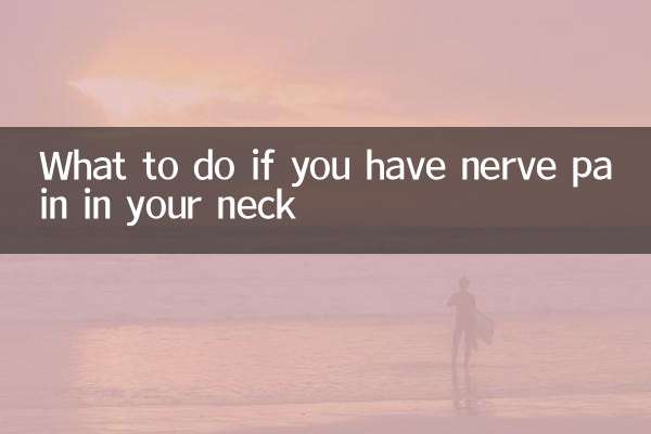 Que faire si vous ressentez des douleurs nerveuses dans le cou