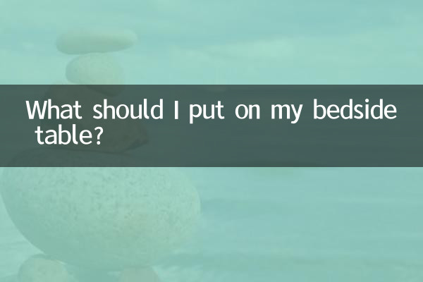 What should I put on my bedside table?