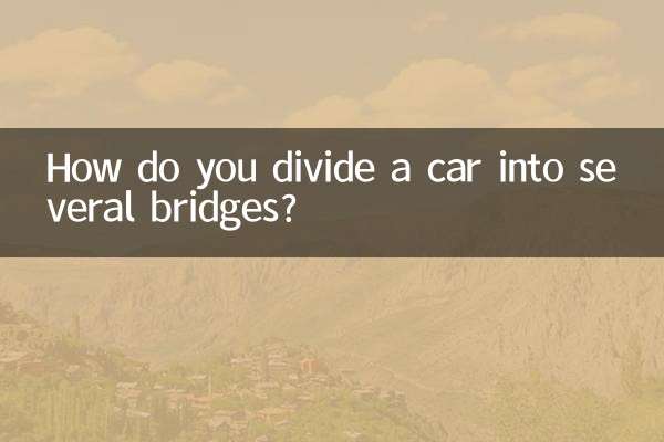How do you divide a car into several bridges?