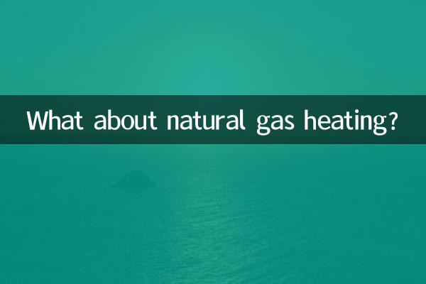 Et le chauffage au gaz naturel ?