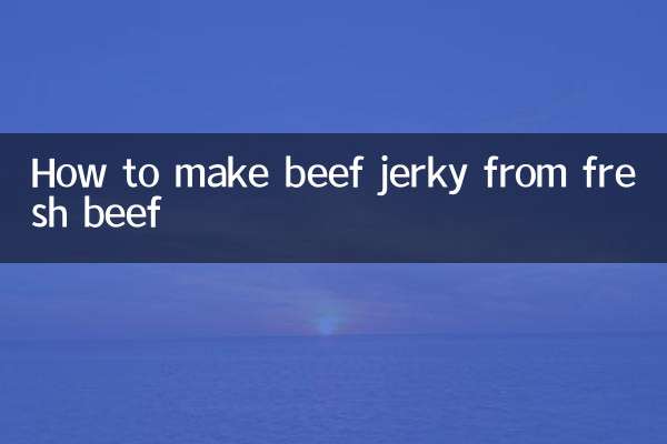 Comment faire de la viande séchée à partir de bœuf frais