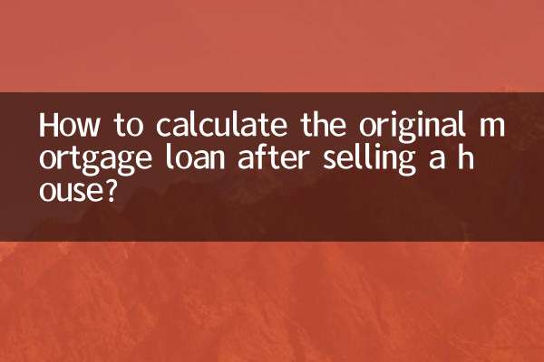 How to calculate the original mortgage loan after selling a house?