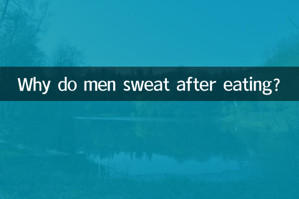 ¿Por qué los hombres sudan después de comer?