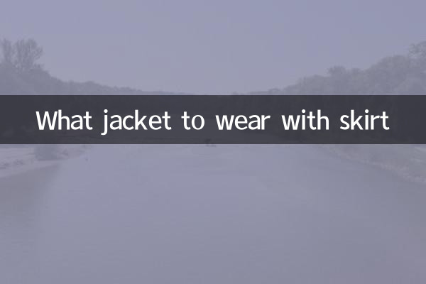 What jacket to wear with skirt