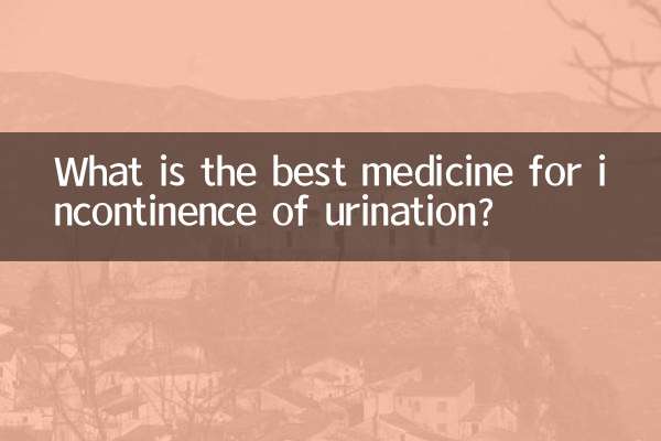 What is the best medicine for incontinence of urination?
