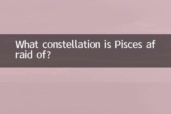 What constellation is Pisces afraid of?