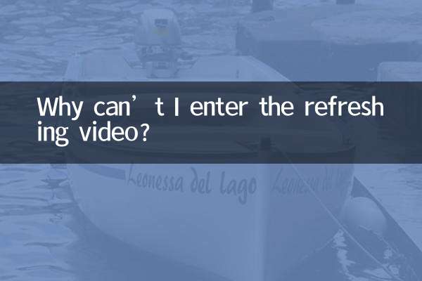 Why can’t I enter the refreshing video?