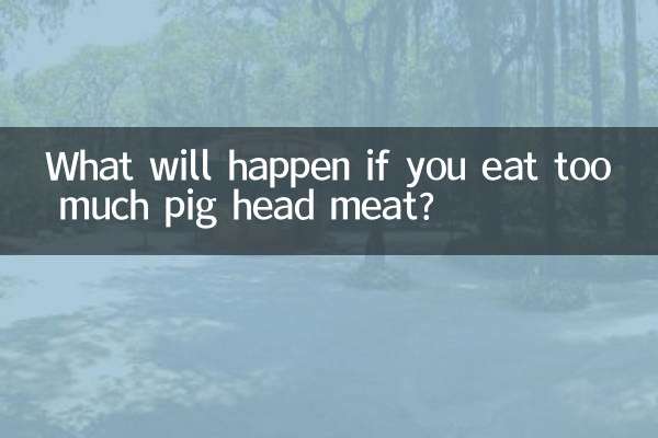 Que se passera-t-il si vous mangez trop de viande de tête de porc ?
