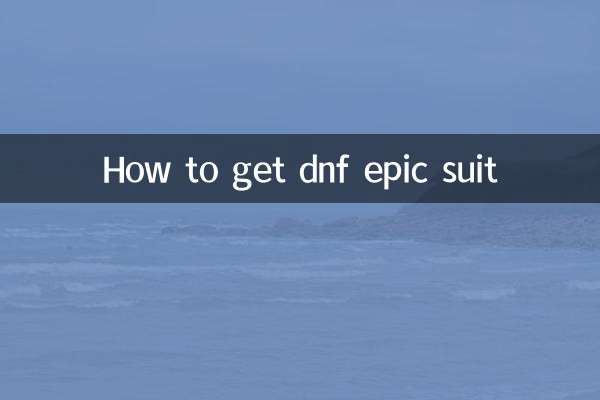 How to get dnf epic suit