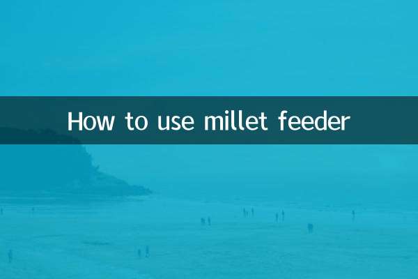 How to use millet feeder