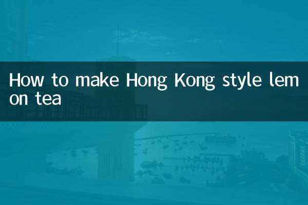 Comment préparer du thé au citron à la Hong Kong