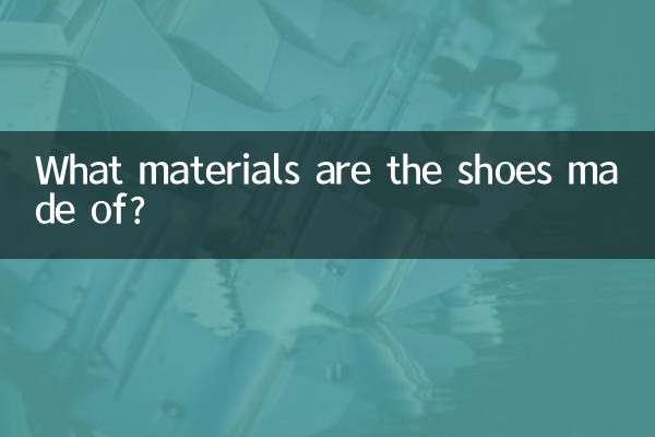 What materials are the shoes made of?