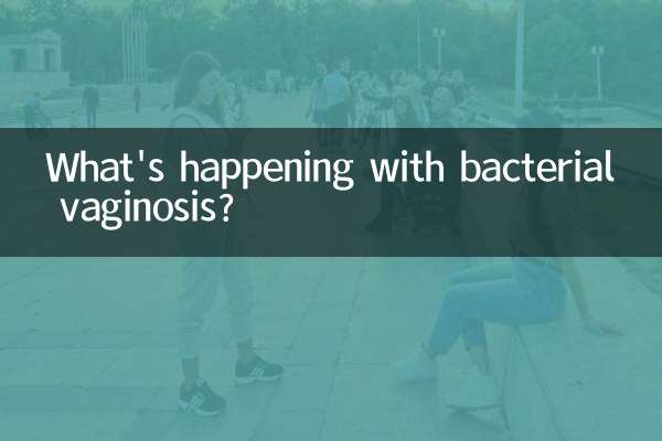 What's happening with bacterial vaginosis?
