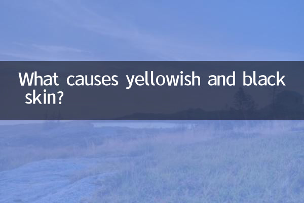 Cosa causa la pelle giallastra e nera?