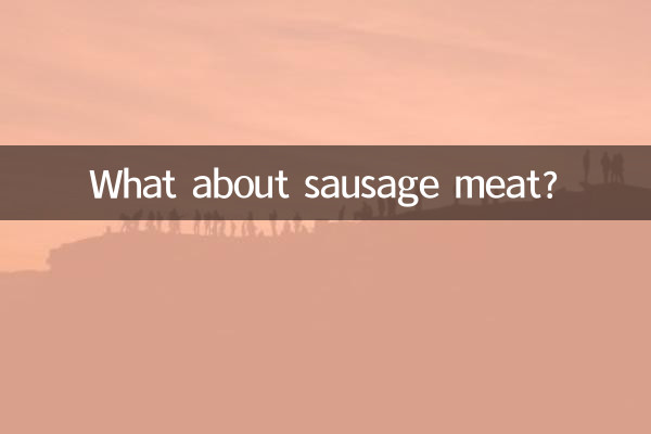 Et la chair à saucisse ?