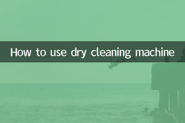 How to use dry cleaning machine