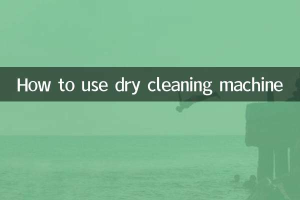 How to use dry cleaning machine