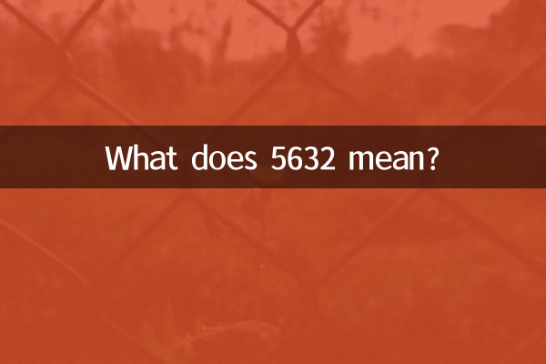 What does 5632 mean?