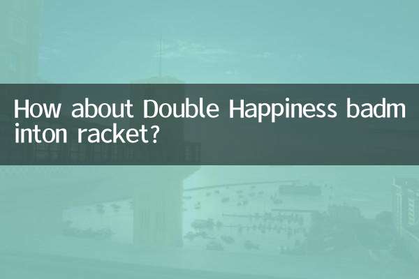 Que diriez-vous de la raquette de badminton Double Happiness ?