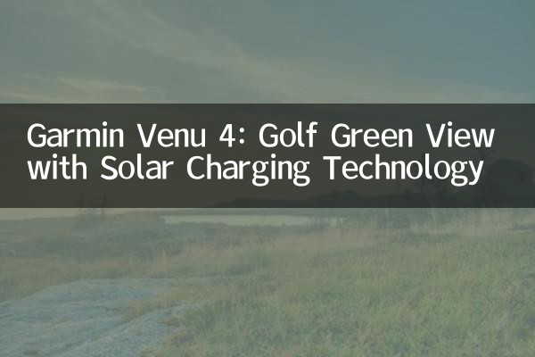 Garmin Venu 4: Golf Green View avec technologie de charge solaire